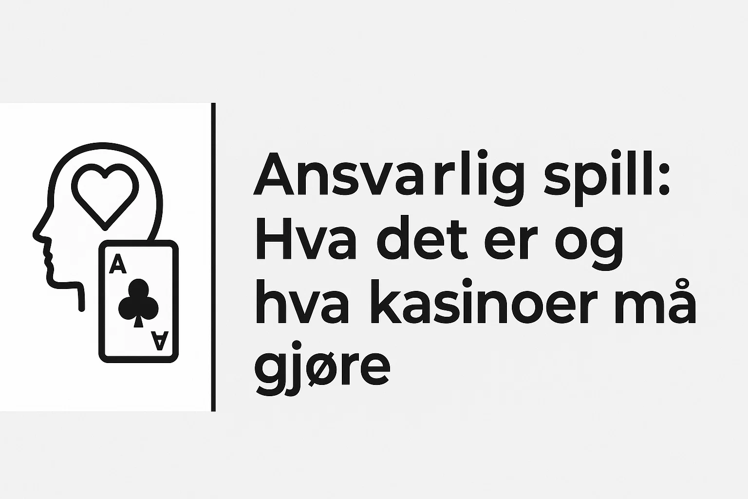 Ansvarlig spill: Hva det er og hva kasinoer m gjre